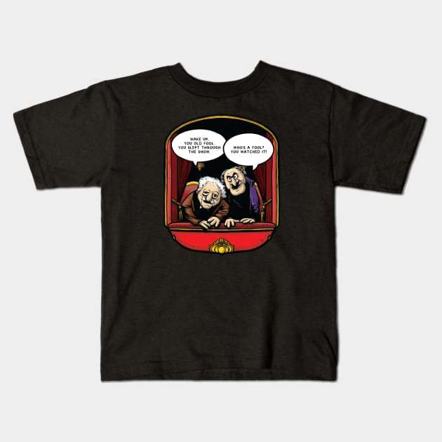 Statler and Waldorf (Wake Up) Kids T-Shirt by Baddest Shirt Co.